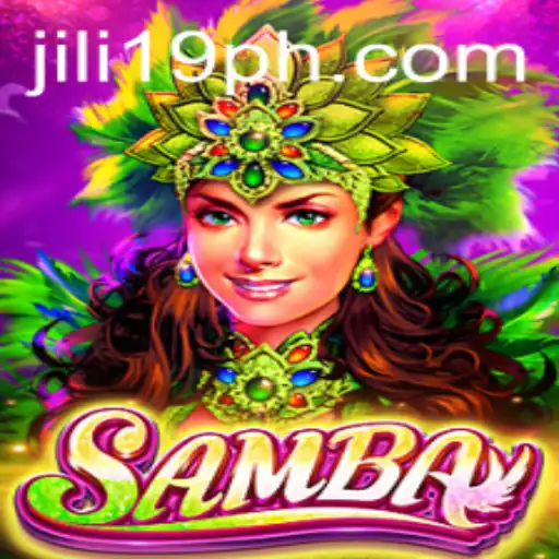 Unveiling the Thrills of Samba: A Journey into the World of Jili19